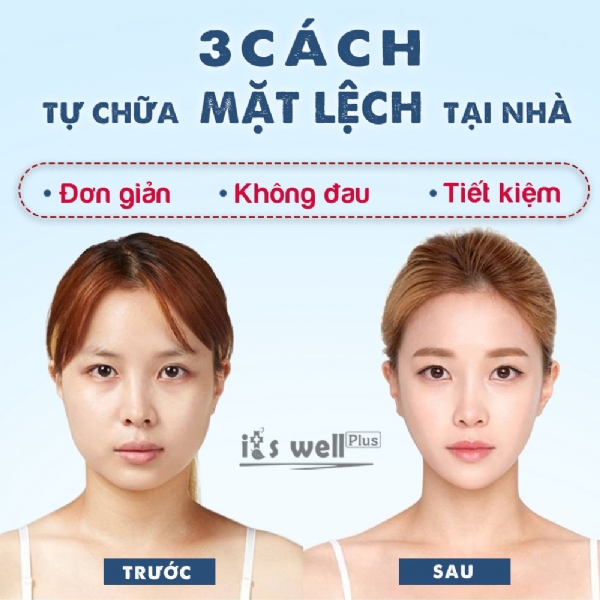 3 CÁCH TỰ CHỮA MẶT BỊ LỆCH TẠI NHÀ ĐƠN GIẢN, HIỆU QUẢ, TIẾT KIỆM